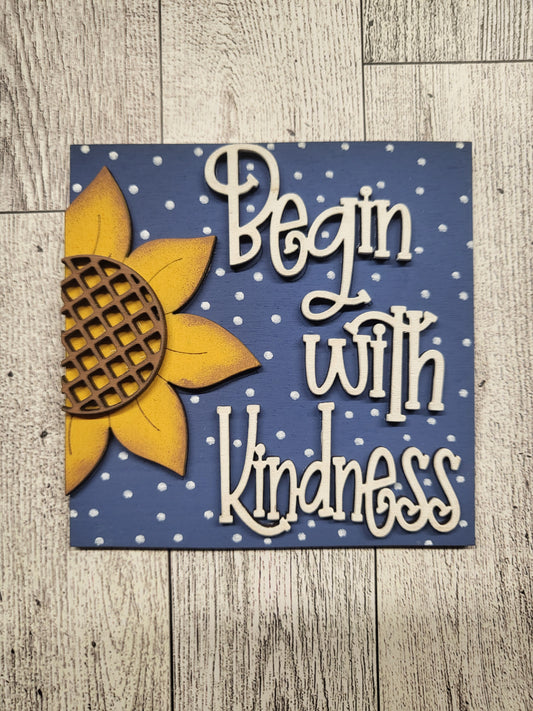 Sunflower "Begin with Kindness"