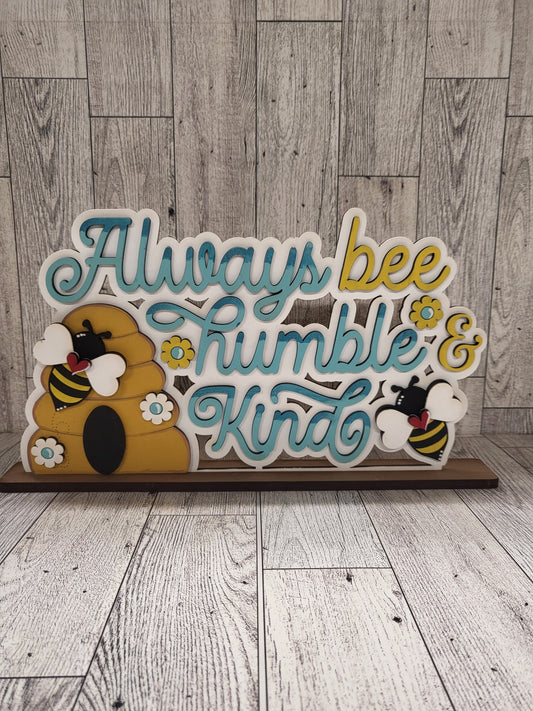 Always be humble and kind Shelf sitter